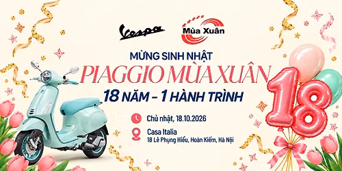 \u0110\u0103ng k\u00fd tham d\u1ef1 sinh nh\u1eadt 18 n\u0103m Piaggio M\u00f9a Xu\u00e2n \u2013 18\/10\/2026 