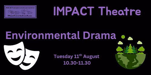 IMPACT Theatre - Environmental Drama