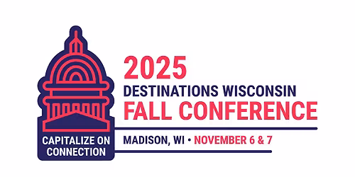 Destinations Wisconsin Fall Conference