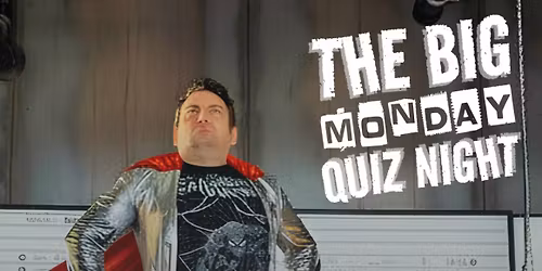 The BIG MONDAY Quiz Night: Taproom