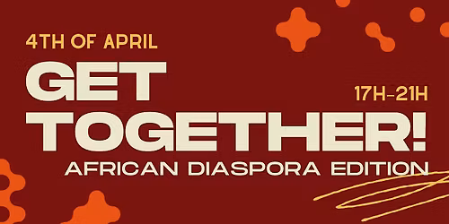 Get Together! African Diaspora Edition