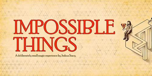 A New Years Magic Show - Impossible Things