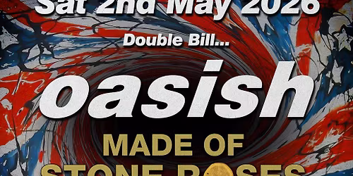 Oasish \/\/ Made Of Stone Roses: LEEDS inc 30 years of indie party