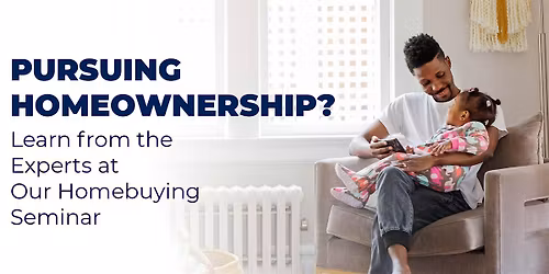Learn from the Experts at Our Homebuying Seminar, Houston, TX!