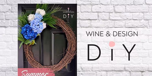 SIP & DIY: *New* Summer Wreath Making Workshop