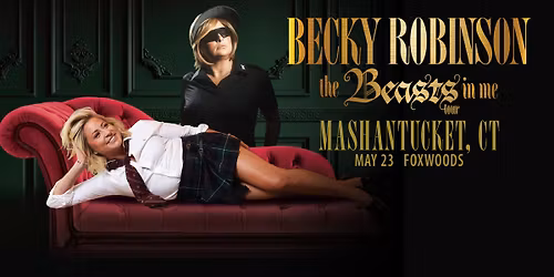 Becky Robinson: The Beasts In Me Tour