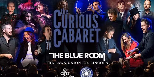 The Curious Cabaret @ The Blue Room, Lincoln