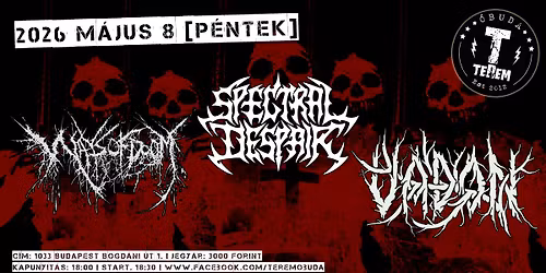 SPECTRAL DESPAIR | VADON | WAYS OF DOOM \u2605 TEREM TERASZ, \u00d3BUDA 