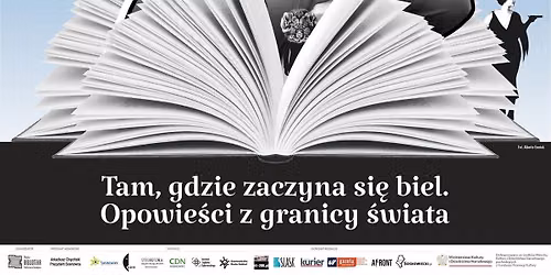 Spotkanie z Ilon\u0105 Wi\u015bniewsk\u0105 \u201eTam, gdzie zaczyna si\u0119 biel. Opowie\u015bci z granicy \u015bwiata\u201d
