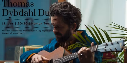 Thomas Dybdahl duo \/\/ Hamar Teater