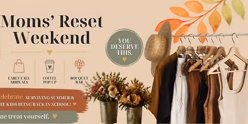 Moms' Reset Weekend