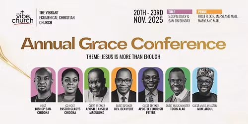 Annual Grace Conference 2025 \u2014 Jesus Is More Than Enough