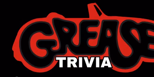 Grease Trivia