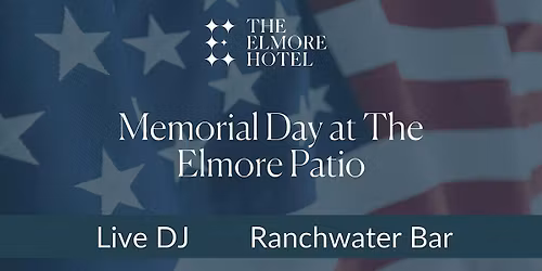 Memorial Day at The Elmore Hotel