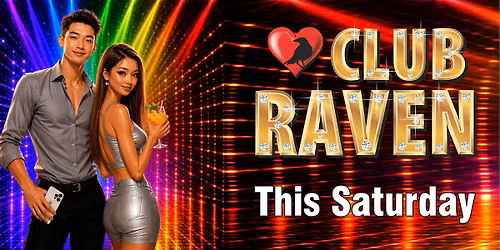 This Saturday @ Club Raven