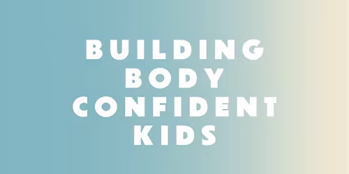 Building Body Confident Kids