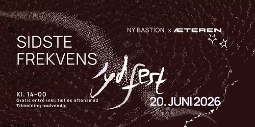 Sidste Frekvens w. \u00c6teren @ NY BASTION