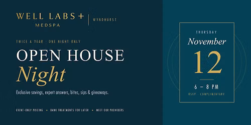 Well Labs+ Medspa Wyndhurst | Fall Open House