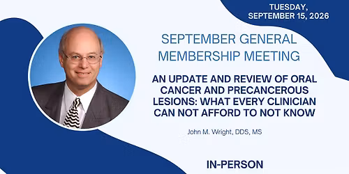 September General Membership Meeting - Dr. John Wright - In Person