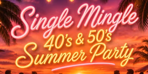 Single Mingle: 40s & 50s Summer Singles Party | Preston