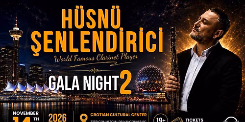 HUSNU SENLENDIRICI Gala NIGHT 2 - Vancouver