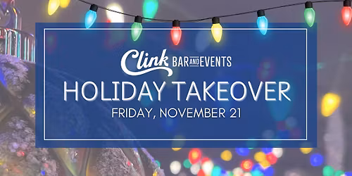 Holiday Takeover at Clink
