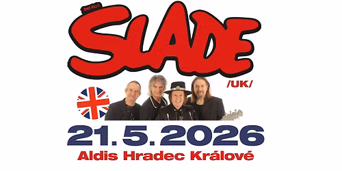 Slade \/UK\/ - Hradec Kr\u00e1lov\u00e9