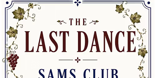 Last Dance : Vino Tinto w\/Sam\u2019s Club