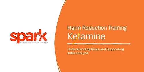 Spark - Ketamine Awareness Training