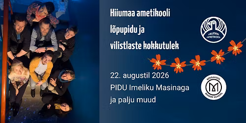 Hiiumaa ametikooli l\u00f5pupidu ja vilistlaste kokkutulek