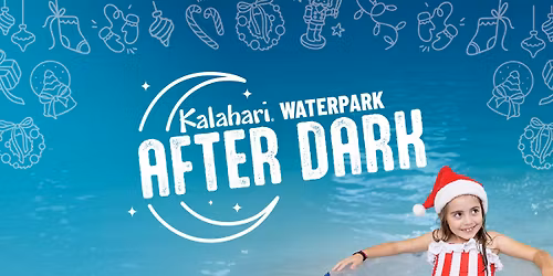 Kalahari Waterpark After Dark