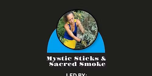 In The Arts Workshop: Mystic Sticks & Sacred Smoke