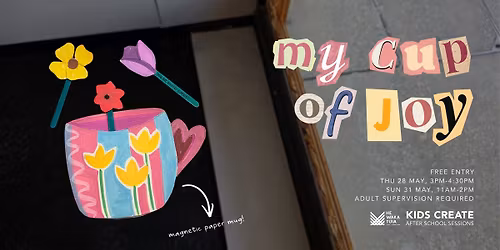 Kids Create | My Cup of Joy