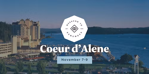 Coeur d'Alene Weekend to Remember