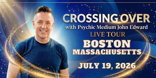 Crossing Over with Psychic Medium John Edward live in Boston, MA