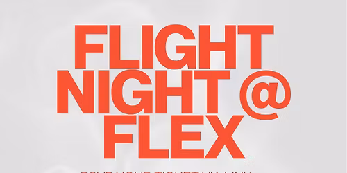 Flight Night @ Flex