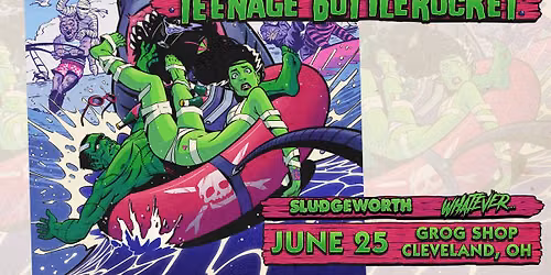 Teenage Bottlerocket, Sludgeworth, Whatever