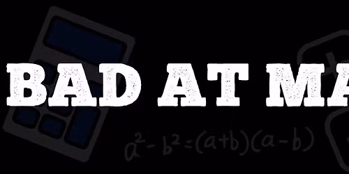 Bad at Math