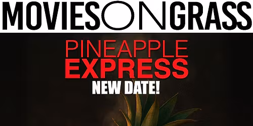 Movies on Grass Pineapple Express
