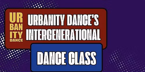 Urbanity Dance's Intergenerational Dance Class