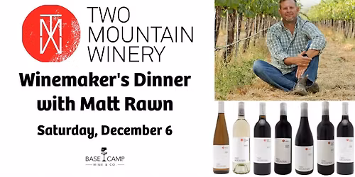 Two Mountain Winemaker's Dinner with Matt Rawn