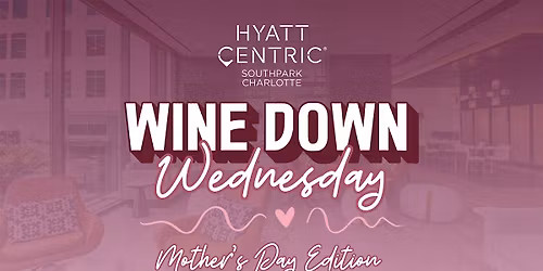 Wine Down Wednesday | Mother's Day Edition