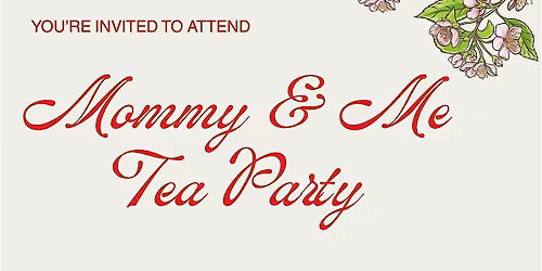 Mommy & Me Tea Party