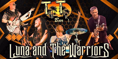 TT Tiki's Bar Luna and The Warriors LIVE