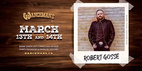 Robert Gosse Live at RANCHMAN'S CALGARY