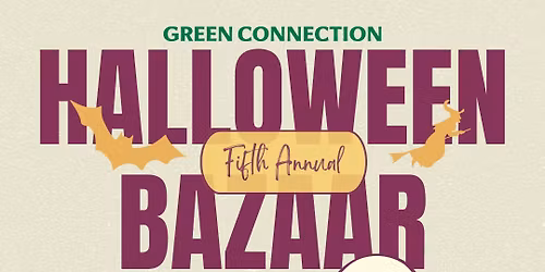 Green Connection's Fifth Annual Halloween Bazaar and Food Drive