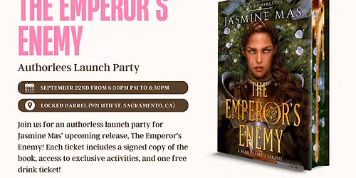 Authorless Launch Party - The Emperor's Enemy by Jasmine Mas