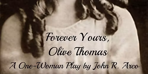 Forever Yours, Olive Thomas