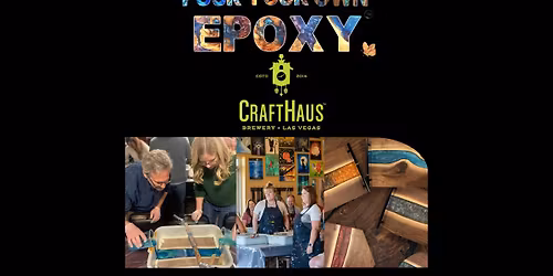 Pour Your Own Epoxy\u2122 (November 18th at CraftHaus Brewery, Henderson, NV)