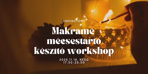 MAKRAM\u00c9 M\u00c9CSESTART\u00d3 K\u00c9SZ\u00cdT\u0150 WORKSHOP